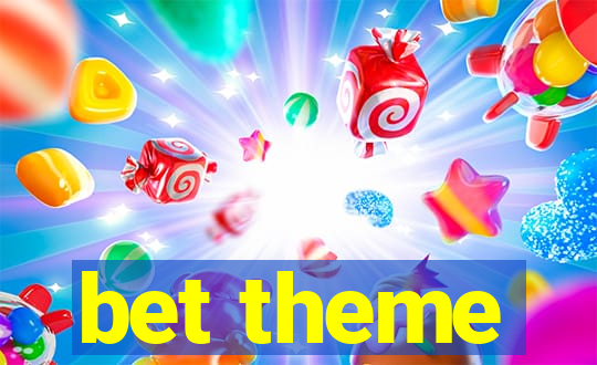 bet theme