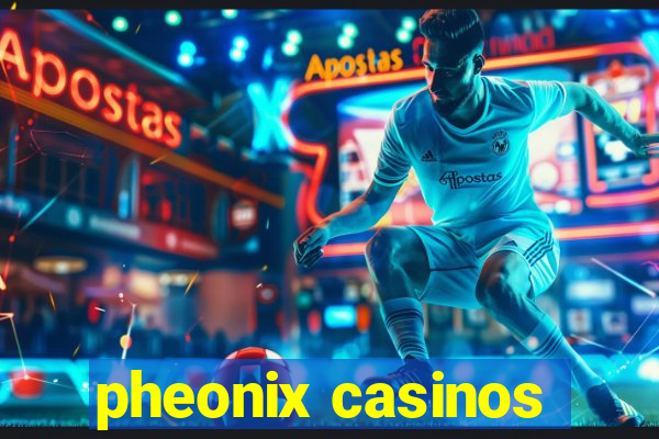 pheonix casinos