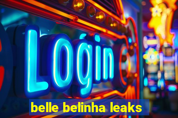 belle belinha leaks