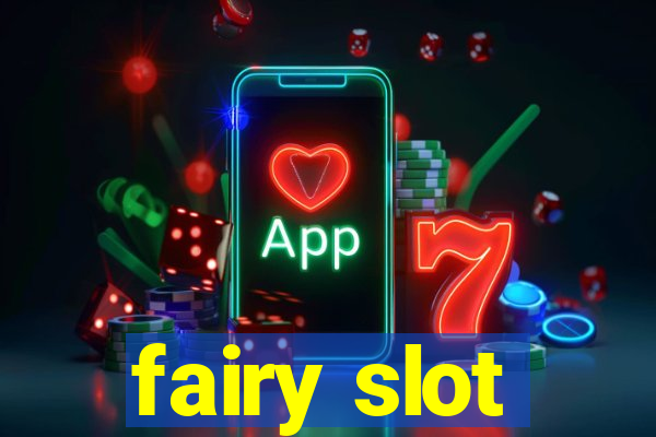 fairy slot