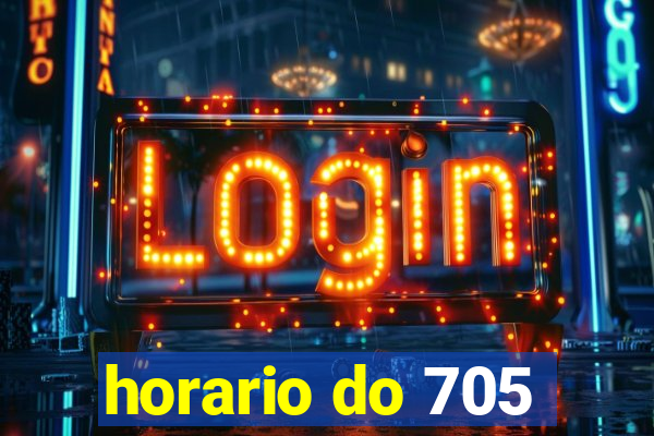 horario do 705