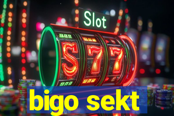 bigo sekt