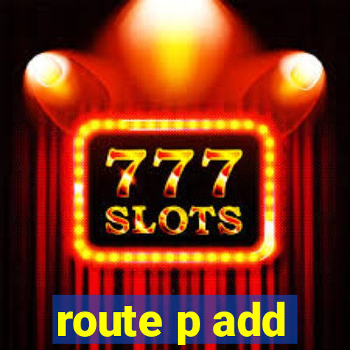 route p add