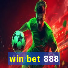 win bet 888