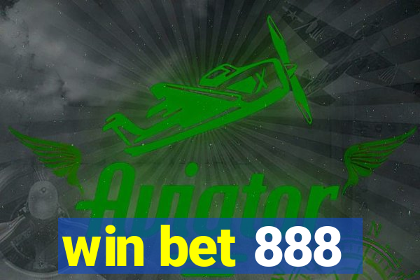 win bet 888