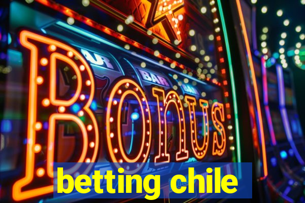 betting chile