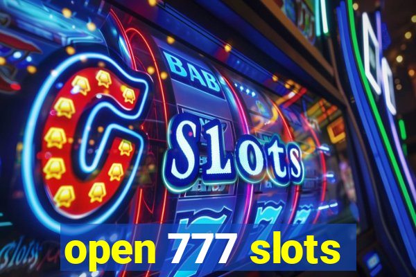 open 777 slots