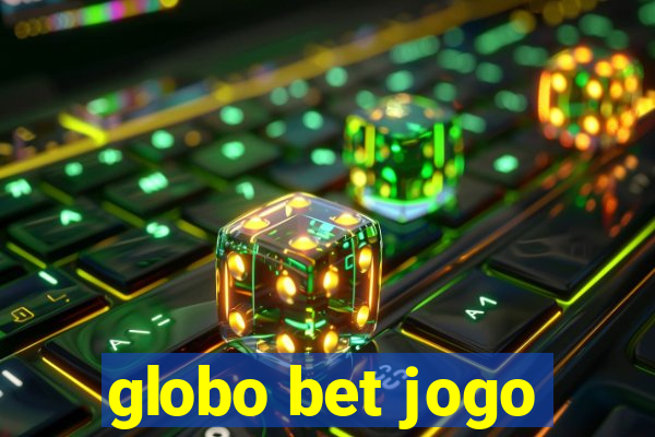 globo bet jogo