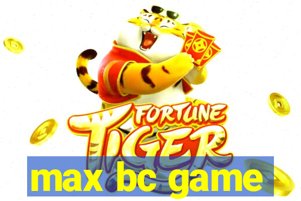 max bc game