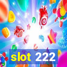 slot 222