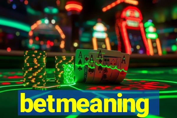 betmeaning