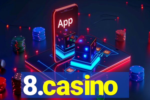 8.casino