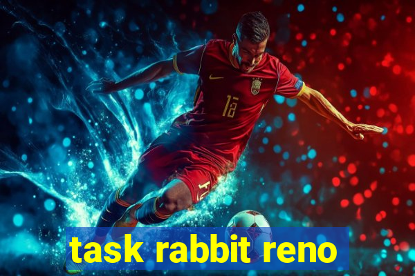 task rabbit reno