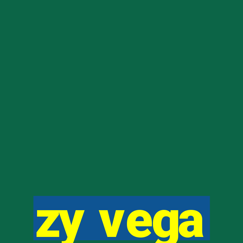 zy vega