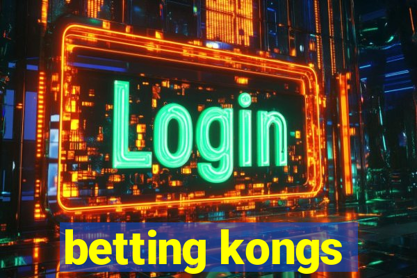 betting kongs