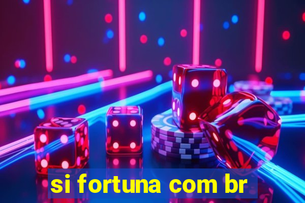 si fortuna com br