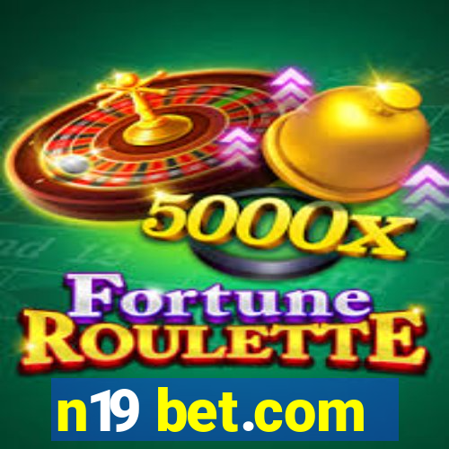 n19 bet.com