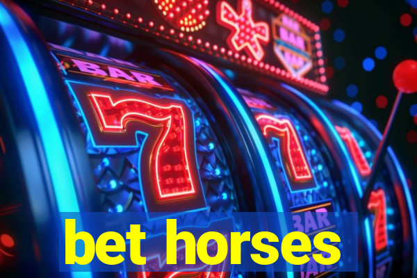 bet horses