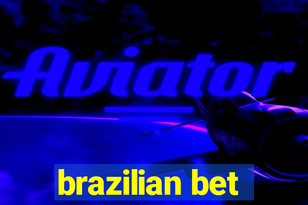 brazilian bet