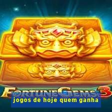 jogos de hoje quem ganha