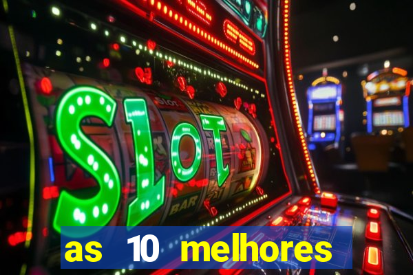 as 10 melhores casas de aposta