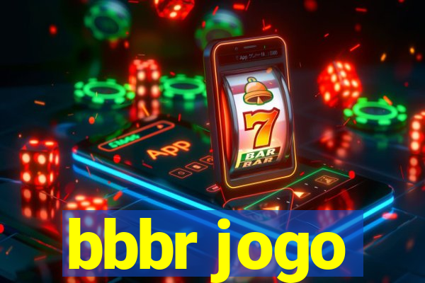 bbbr jogo