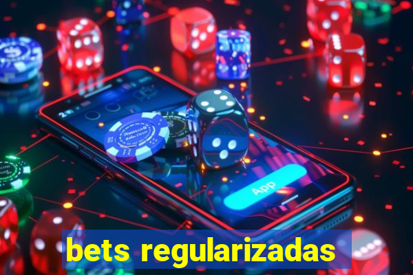bets regularizadas