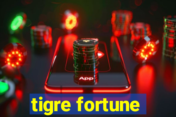 tigre fortune