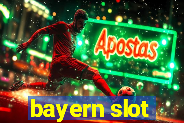 bayern slot