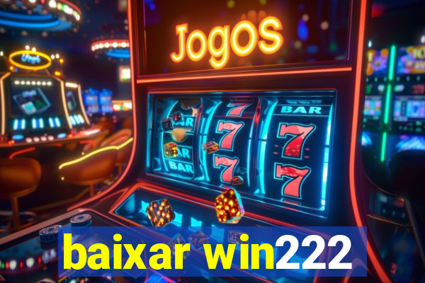 baixar win222