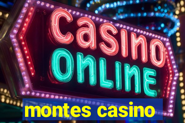 montes casino