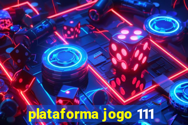 plataforma jogo 111