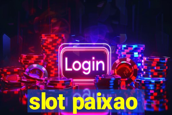 slot paixao