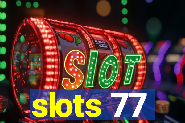 slots 77