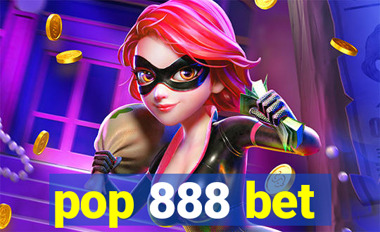 pop 888 bet