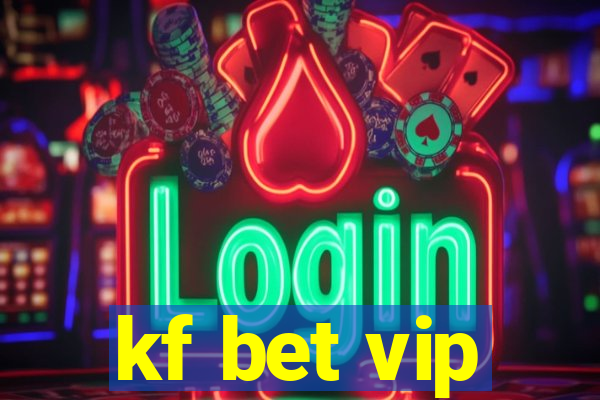 kf bet vip