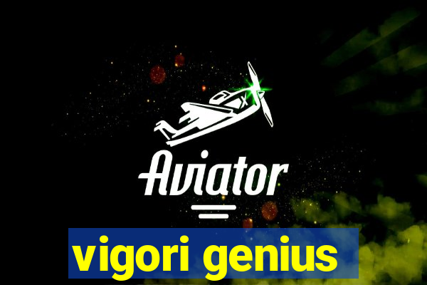 vigori genius