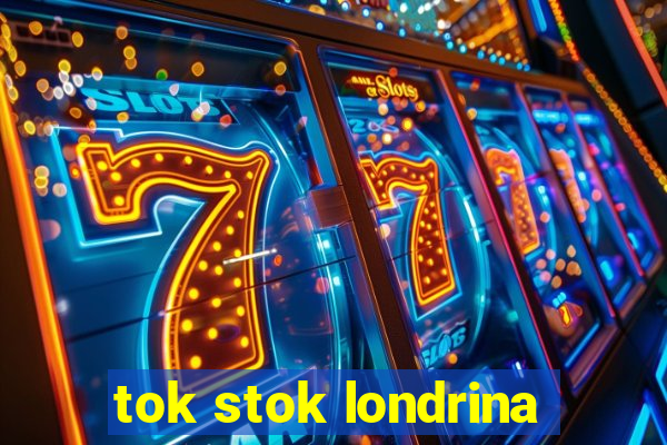 tok stok londrina