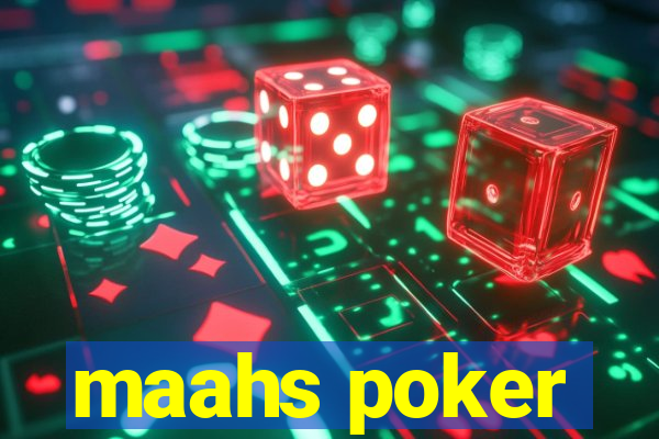 maahs poker