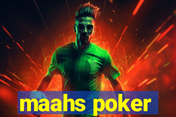 maahs poker