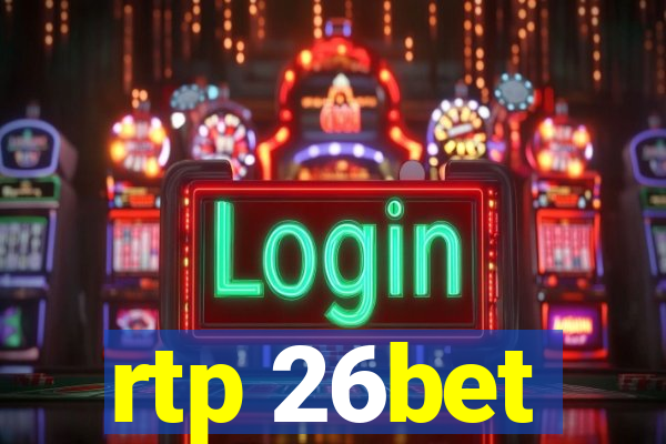 rtp 26bet