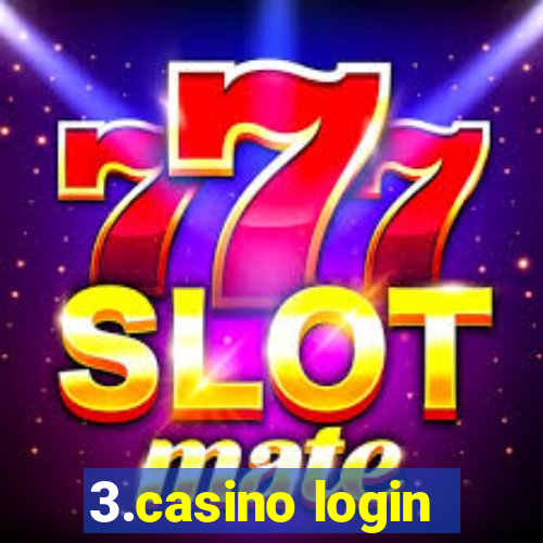 3.casino login