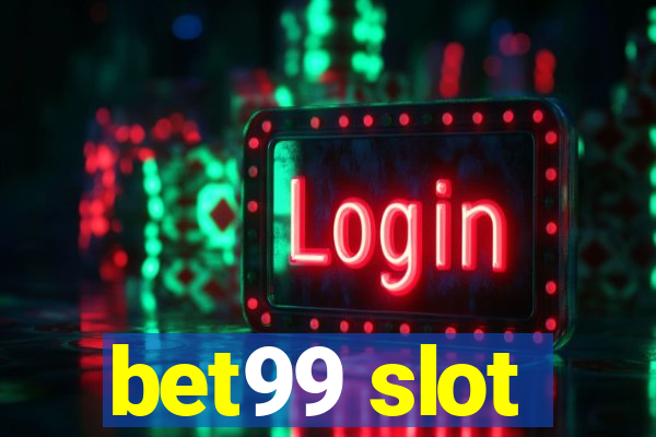 bet99 slot