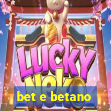 bet e betano