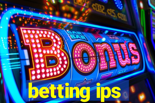 betting ips