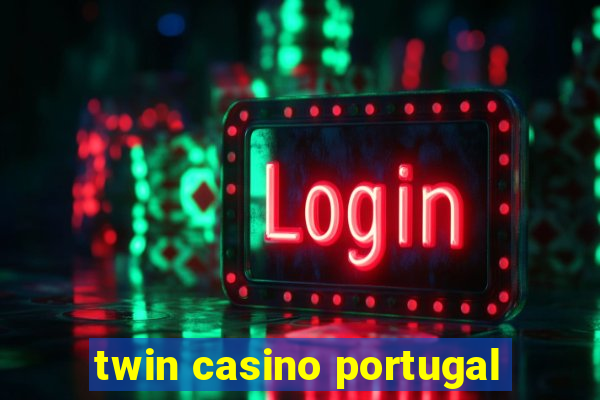 twin casino portugal