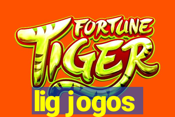 lig jogos