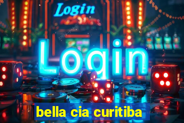 bella cia curitiba