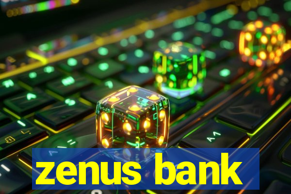 zenus bank