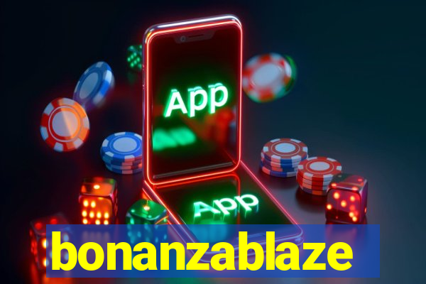 bonanzablaze